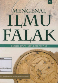 Mengenal ilmu falak ; Teori dan Implementasinya.