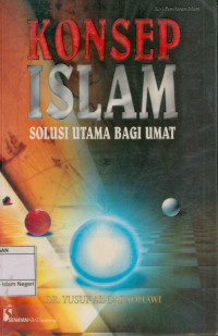 Konsep Islam : Solusi Utama Bagi Umat Islam