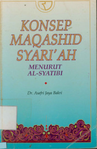 Konsep Maqashid Syari'ah :  Menurut al-syatibi