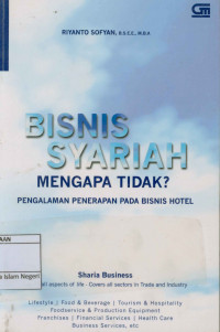 Bisnis syariah mengapa tidak?: Pengalaman penerapan pada bisnis hotel