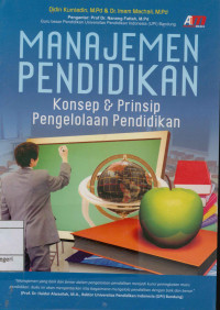 Manajemen pendidikan : Konsep dan Prinsip Pengelolaan Pendidikan