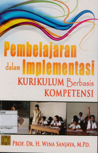 Pembelajaran dalam implementasi kurikulum berbasis kompetensi