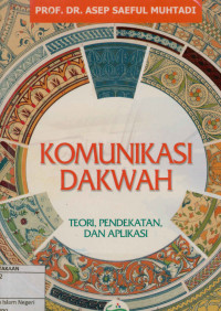 Komunikasi dakwah : Teori, pendekatan, dan aplikasi