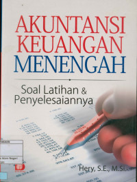 Akuntansi keuangan menengah : Soal latihan & penyelesaiannya