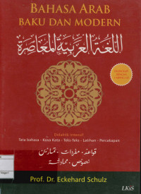 Bahasa arab baku dan modern : Didaktif intensif tata bahasa - kosa kata - teks-teks - latihan  - percakapan