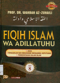 Fiqih Islam wa adillatuhu : Pengadilan dan Mekanisme mengambil keputusan, Pemerintahan dalam Islam  Jilid 8