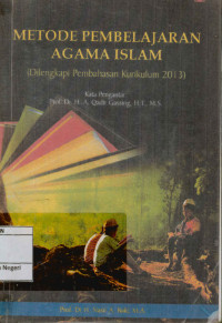 Metode pembelajaran agama islam (Dilengkapi pembahasan kurikulum 2013)