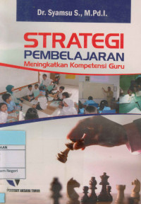 Strategi Pembelajaran : Meningkatkan Kompetensi Guru