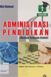 Administrasi pendidikan: Menuju sekolah efektif