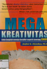 Mega kreativitas : lima langkah menuju berpikir seperti seorang jenius (Mega creativity)