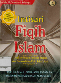 Intisari fiqih Islam: lengkap dengan jawaban praktis atas permasalahan fiqih sehari-hari