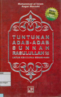 Tuntunan adab-adab sunnah rasulullah untuk kehidupan sehari-hari