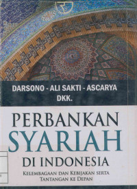 Perbankan Syariah di Indonesia: Kelembagaan dan kebijakan serta tantangan ke depan