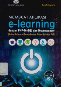 Membuat aplikasi e-learning dengan PHP MySQL dan dreamweaver (Sistem informasi pembelajaran siswa berbasis WEB)