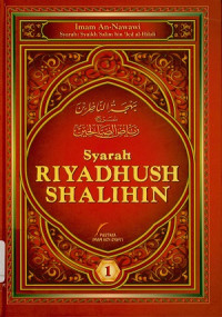 Syarah riyadhush shalihin Jilid I (Bahjatun Nazhirin syarh riyadhish shalihin)