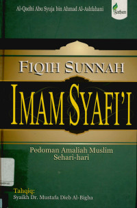 Fiqih sunnah Imam Syafi'i (Matnil ghayah wat taqrib)