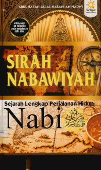 Sirah nabiwiyah sejarah lengkap Nabi Muhammad Saw (As-Sirah an-Nabawiyyah)