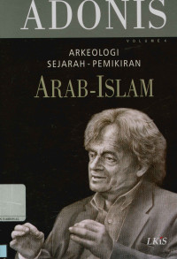 Image of Arkeologi sejarah-pemikiran Arab-Islam Volume 4 (Ats-tsabit wa al-mutahawwil: bahts fi al-ibda wa al-itba inda al-arab)