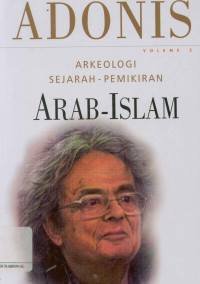 Image of Arkeologi sejarah pemikiran arab Islam volume II (Ats tsabit wa al-mutahawwil: Bahts fi al-ibda wa al-itba inda al-arab )