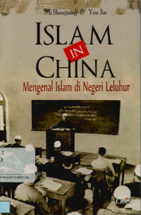 Islam in china: mengenal Islam di Negeri leluhur