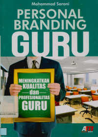 Personal branding guru: Meningkatkan kualitas dan profesional guru