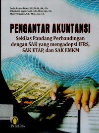 Pengantar akuntansi: Sekilas pandang perbandingan dengan SAK yang mengadopsi IFRS, SAK ETAP, dan SAK EMKM