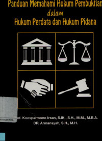 Panduan memahami hukum pembuktian dalam hukum perdata dan hukum pidana