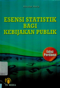 Esensi statistik bagi kebijakan publik Edisi Perdana