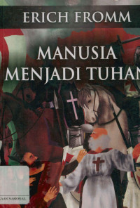 Manusia menjadi Tuhan: Pergumulan tuhan sejarah dan tuhan alam