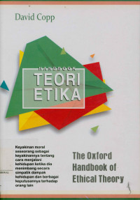 Handbook teori etika oxford ( The oxford handbook of ethical theory)