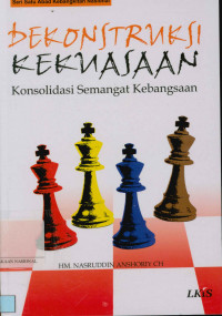 Image of Dekonstruksi kekuasaan: Konsolidasi semangat kebangsaan