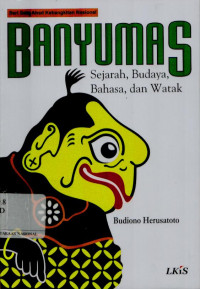 Banyumas: Sejarah, Bahasa,Watak, Seni dan Budaya