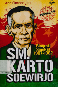 SM. Kartosoewiro: Biografi singkat 1907-1962)