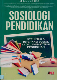 Sosiologi pendidikan: Struktur & interaksi sosial di dalam institusi pendidikan