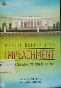 Konstitusionalitas imeachment: Presiden dan wakil presiden di Indonesia