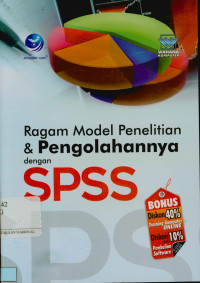 Ragam model penelitian dan pengolahannya dengan SPSS