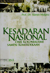 Kesadaran Nasional: Dari kolonialisme sampai kemerdekaan Jilid 1