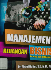 Manajemen keuangan bisnis: Konsep dan aplikasinya