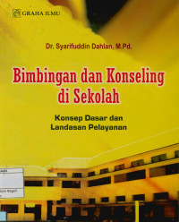 Image of Bimbingan dan konseling di sekolah : Konsep dasar dan landasan pelayanan
