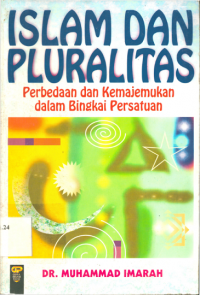 Islam dan pluralitas : Perbedaan dan kemajukan dalam bingkai persatuan