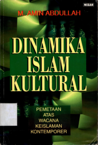 Dinamika Islam Kultural : Pemetaan atas Wacana Keislaman Kontemporer