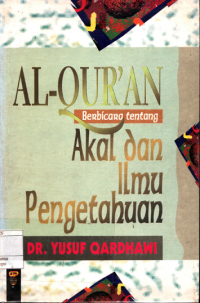 Al-Qur'an Berbicara tentang Akal dan Ilmu Pengetahuan