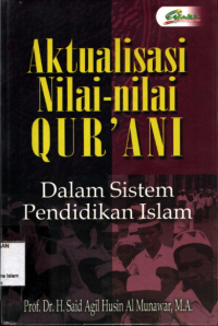 Aktualisasi Nilai-Nilai Qur'ani Dalam Sistem Pendidikan Islam