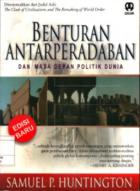 Benturan Ataraperadaban Dan Masa Depan Politik Dunia