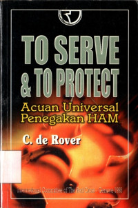 To Serve & To Protect: Acuan universal penegakan HAM