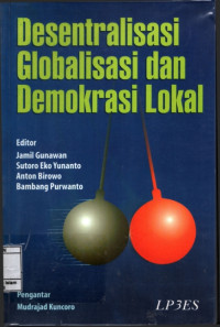 Desentralisasi Globalisasi dan Demokrasi Lokal