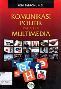 Komunikasi politik pada era multimedia