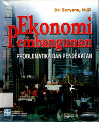 Ekonomi Pembangunan : Problematika dan Pendekatan