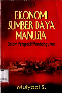 Ekonomi sumber daya manusia : Dalam Perspektif Pembangunan