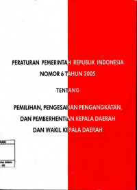 Peraturan pemerintah Republik Indonesia Nomor 6 tahun 2005.